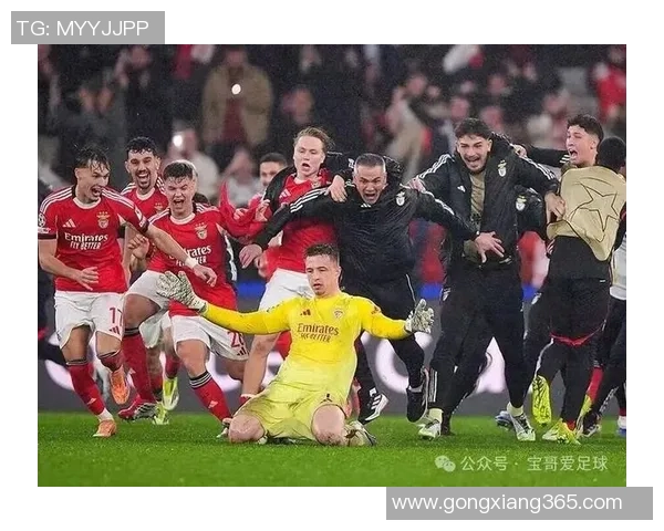 英超精彩对决本菲卡强势击败马竞点球大战瞬间点燃全场激情